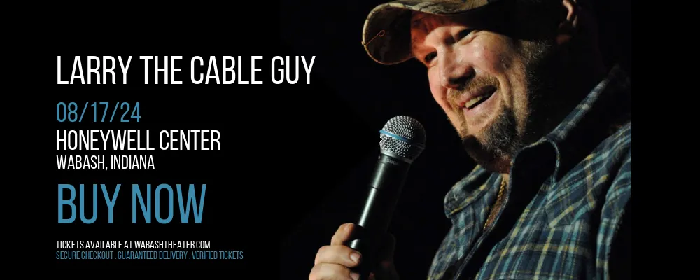 Larry the Cable Guy at Honeywell Center